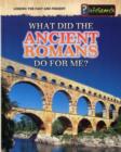 Image for What Did the Ancient Romans Do For Me?