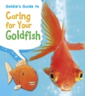 Image for Goldie&#39;s guide to caring for your goldfish