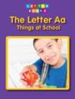 Image for The Letter Aa: Things at School