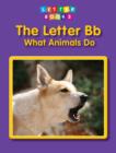 Image for The Letter Bb: What Animals Do