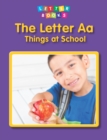 Image for The letter Aa: things at school