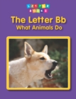 Image for The letter Bb: what animals do