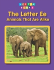 Image for The letter Ee: animals that are alike