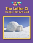 Image for The letter Ii: things that are cold
