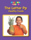 Image for The letter Pp: healthy foods