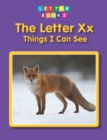 Image for The letter Xx: things I can see
