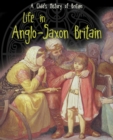 Image for Life in Anglo-Saxon Britain
