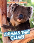 Image for Adapted to Survive: Animals that Climb