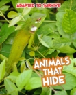 Image for Adapted to Survive: Animals that Hide