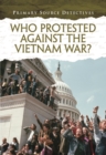 Image for Who Protested Against the Vietnam War?