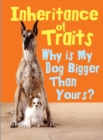 Image for Inheritance of traits  : why is my dog bigger than your dog?