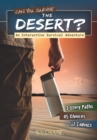 Image for Can you survive the desert?  : an interactive survival adventure