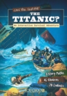 Image for Can you survive the Titanic?  : an interactive survival adventure