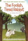 Image for The foolish, timid rabbit  : an Indian folk tale