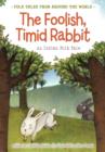 Image for The Foolish, Timid Rabbit