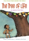 Image for The tree of life: an Amazonian folk tale