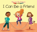 Image for I Can Be a Friend
