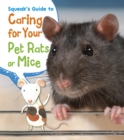 Image for Squeak&#39;s Guide to Caring for Your Pet Rats or Mice