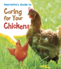 Image for Henrietta&#39;s guide to caring for your chickens
