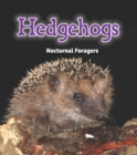 Image for Hedgehogs  : nocturnal foragers