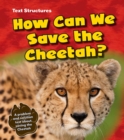 Image for How can we save the cheetah?  : a problem and solution text
