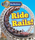Image for Big machines ride rails!