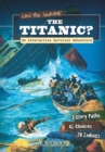 Image for Can you survive the Titanic?: an interactive survival adventure