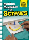 Image for Making Machines with Screws