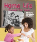 Image for Home life through the years  : how daily life has changed in living memory