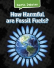 Image for How Harmful Are Fossil Fuels?