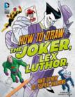 Image for How to draw the Joker, Lex Luthor and other DC super-villains