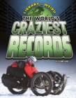 Image for The world&#39;s craziest records