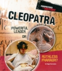 Image for Cleopatra  : powerful leader or ruthless Pharaoh?