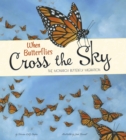 Image for When butterflies cross the sky  : the monarch butterfly migration