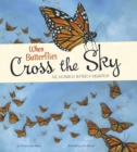 Image for When butterflies cross the sky: the monarch butterfly migration