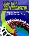 Image for Ride that rollercoaster!: forces at an amusement park