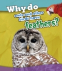Image for Why Do Owls and Other Birds Have Feathers?