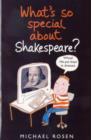 Image for What&#39;s So Special About Shakespeare?
