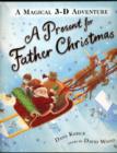 Image for A present for Father Christmas  : a magical 3-D adventure