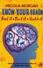 Image for Know your brain  : feed it, test it, stretch it