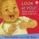 Image for Look at you!  : wow, what a body can do!