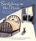 Image for Switching on the moon  : a very first book of bedtime poems
