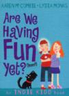 Image for Are we having fun yet? (Hmm?)