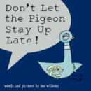 Image for Don&#39;t let the pigeon stay up late!
