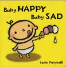Image for Baby Happy, Baby Sad Board Book