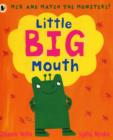 Image for Little big mouth  : mix and match the monsters!