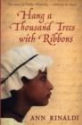 Image for Hang a thousand trees with ribbons  : the story of Phillis Wheatley