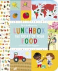 Lunchbox  : the story of your food - Butterworth, Chris