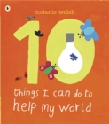 Image for 10 things I can do to help my world
