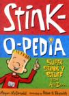 Image for Stink-o-pedia  : super stink-y stuff from A to Zzzzz